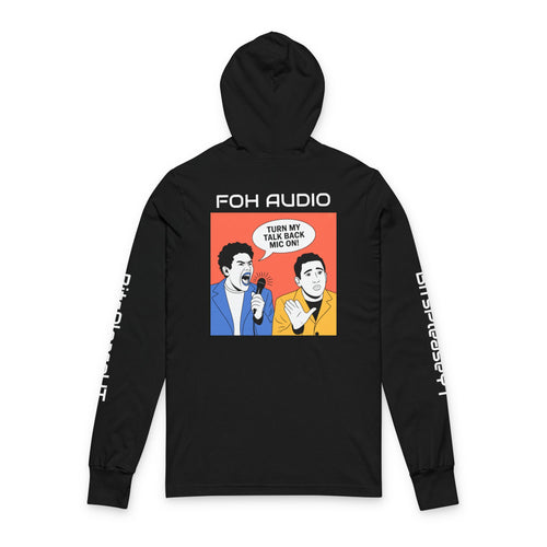 FOH Audio Unisex Hooded Long Sleeve Tee "talk back mic"